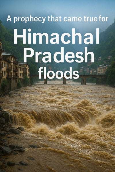 Himachal Pradesh flash floods - Astrological Prophecy that came true