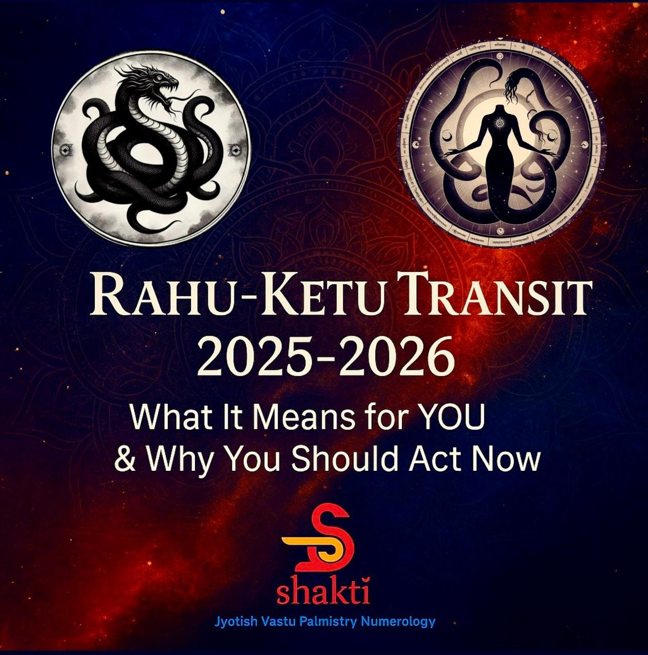 Rahu - Ketu Transit 2025-2026